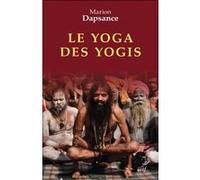 Le yoga des yogis Marion Dapsance (Auteur)