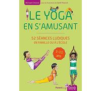 Le yoga en s'amusant - 52 séances ludiques en famille ou à l'école