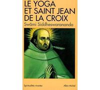 Le Yoga et Saint Jean de la Croix : pensée indienne et mystique carmélitaine