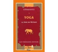 Le Yoga - La Voie Du Retour