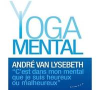 Le Yoga mental André Van Lysebeth (Auteur)