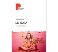 Le Yoga: Immortalité et liberté