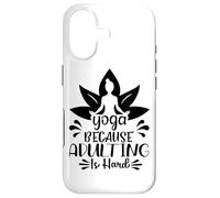 Le Yoga, Parce Que Devenir Adulte, C'est Une méditation Amusante Coque pour iPhone 17