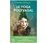 Le Yoga Polyvagal - Réguler Le Système Nerveux Pour Restaurer L'équilibre
