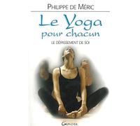 Le yoga pour chacun : Dépassement de soi