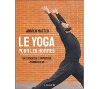 Le yoga pour les hommes - Adrien Matter - Leduc S. - broché - Guide