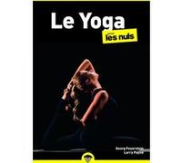 Le Yoga pour les Nuls, poche, 3e éd Georg A. Feuerstein (Auteur), Larry Payne (Auteur), Jean-Luc Rostan (Traduction)