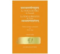 Le Yoga-Sutra De Patanjali - Le Yoga-Bhasya De Vyasa