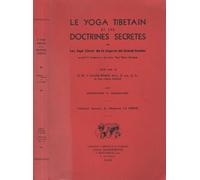 Le yoga tibétain et les doctrines secrètes: Les sept livres de la sagesse du grand sentier