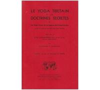 Le Yoga tibétain et les doctrines secrètes - ou les Sept livres de la sagesse du Grand Sentier... - Walter Yeeling Evans-Wentz - Claire Maisonneuve Librairie Maisonneuve - Livre