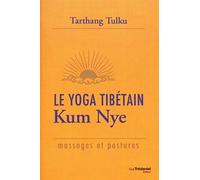 Le Yoga Tibétain Kum Nye