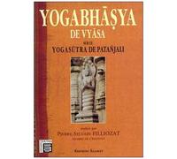 Le Yogabhâsya De Vyâsa - Sur Le Yogasûtra De Patanjali