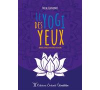 Le yogi des yeux - Pascal Gouvernet - Oviloroi - broché - Guide