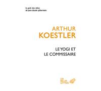 Le Yogi et le Commissaire - Arthur Koestler - Belles Lettres - broché - Essai
