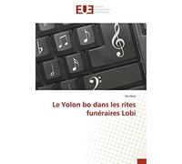 Le Yolon bo dans les rites funéraires Lobi