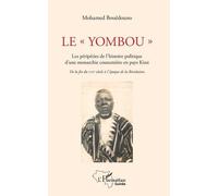 Le "Yombou - Les Péripéties De L'histoire Politique D'une Monarchie Coutumière En Pays Kissi - De La Fin Du Xviie Siècle À L'époque De La Révolution