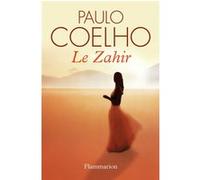 Le Zahir Paulo Coelho (Auteur), Françoise Marchand-Sauvagnargues (Traduction)