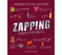 Collectif – Le Zapping des mythologies – Larousse