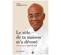 Le Zèle De Ta Maison M'a Dévoré - Hommage À Jean Pliya