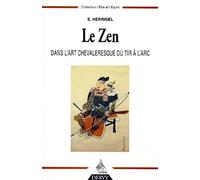 Le zen dans l'art chevaleresque du tir à l'arc