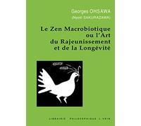 Le zen macrobiotique, ou L'art du rajeunissement et de la longévité