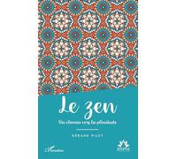 Gérard Pilet – Le zen: Un chemin vers la plénitude – Broché