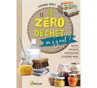 Le Zéro déchet, on s'y met ? - Stéphanie Bouvet - Artemis Eds - cartonné - Guide