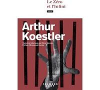 Arthur Koestler – Le Zéro et l'infini – Roman – Broché – Éditions Calmann-Lévy