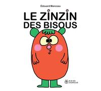 Le Zinzin des bisous - Édouard Manceau - Didier Jeunesse - cartonné - Album jeunesse