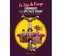 Le Zizi de l'ange - Chroniques d'un spectacle vivant