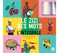 Le Zizi des mots, intégrale