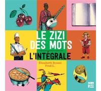 Le Zizi des mots, intégrale - Elisabeth Brami - Talents Hauts - cartonné - Document jeunesse