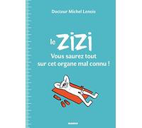 Le ZIZI : vous saurez tout sur cet organe mal connu !