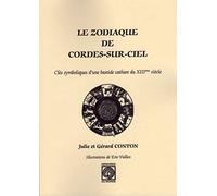 Le Zodiaque de Cordes-sur-Ciel, clés symboliques d'une bastide cathare du XIIIe siècle