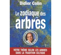 Le zodiaque des arbres : Votre thème selon les arbres dans la tradition celtique