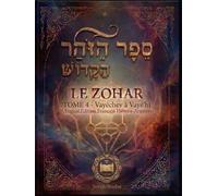 Le Zohar (Livre de la Splendeur) Tome 4: Vayechev à Vaye'hi : Texte hébreu-araméen avec traduction française