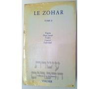 Le Zohar, tome 2 : Vayera - Hayé Sarah - Toldot - Vayetsé - Vayichlah