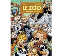 Le Zoo des animaux disparus - tome 06