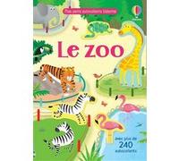 Le zoo - Mes petits autocollants Usborne - Dès 3 ans Holly Bathie (Auteur), Gareth Lucas (Illustration), Kirsty Tizzard (Conception couverture ou illustration), Véronique Duran (Traduction)