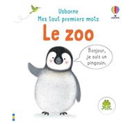 Le zoo - Mes tout premiers mots - Anna Gould - Usborne - cartonné - Album jeunesse