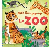 Le zoo - Mon livre pop-up - dès 3 ans - Micaela Tapsell - Usborne - cartonné - Document jeunesse