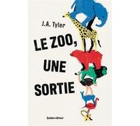 Le Zoo, une sortie J.A. Tyler (Auteur), Stéphane Vanderhaeghe (Traduction)