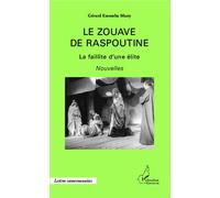 Gérard Essomba Many – Le zouave de Raspoutine – La faillite d'une élite – Broché