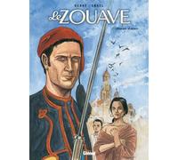 Le Zouave - Tome 01 Mourir d'aimer - Renot - Glénat - cartonné - Bande dessinée