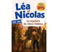 Léa et Nicolas - Le mystère du vieux château | Lecture facile DYS, 8-10 ans: Une aventure à lire tout seul, adaptée DYS : syllabes en couleur, gros caractères. Niveau CE2-CM1.