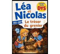 Léa et Nicolas - Le trésor du grenier | Livre DYS à lire seul: Une aventure à lire tout seul, adaptée DYS : syllabes en couleur, gros caractères. Niveau CE2-CM1, chaque tome se lit seul.