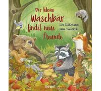 Lea Käßmann Jan Der kleine Waschbär findet neue Freunde - ein Bilderbuch (Relié)