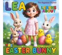 Lea Learns About the Easter Bunny - A Sweet & Magical Easter Bedtime Story. Explaining the History of Eggs, Chicks, Bunnies, Witches and More.: ... Around the World. For kids ages 4 to 8.