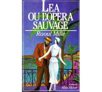 Léa ou l'Opéra sauvage