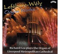 Lea, Richard - Complete Organ Works Vol1